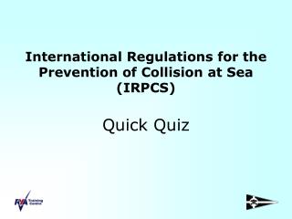  Worldwide Regulations for the Prevention of Collision at Sea IRPCS Quick Quiz 