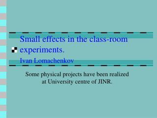  Little impacts in the classroom tests. Ivan Lomachenkov 