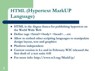  HTML Hypertext MarkUP Language 