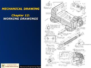  MECHANICAL DRAWING Chapter 12: WORKING DRAWINGS 