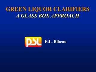  GREEN LIQUOR CLARIFIERS A GLASS BOX APPROACH 