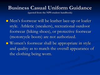  Business Casual Uniform Guidance cited from the NPS understudy handbook 