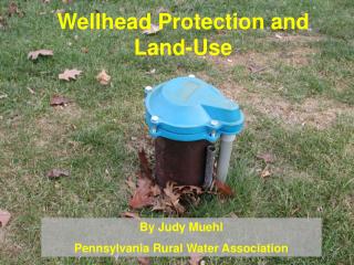  Wellhead Protection and Land-Use 