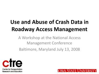  Utilize and Abuse of Crash Data in Roadway Access Management 