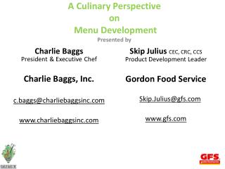  A Culinary Perspective on Menu Development Presented by 