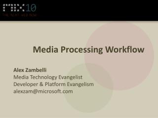  Media Processing Workflow 