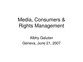  Media, Consumers Rights Management 