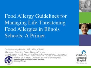  Nourishment Allergy Guidelines for Managing Life-Threatening Food Allergies in Illinois Schools: A Primer 