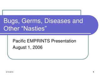  Bugs, Germs, Diseases and Other Nasties 