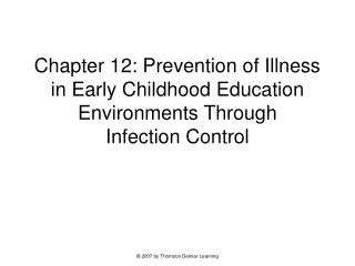 Part 12: Prevention of Illness in Early Childhood Education Environments Through Infection Control 