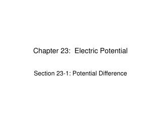  Section 23: Electric Potential 