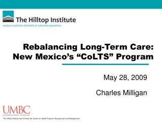  Rebalancing Long-Term Care: New Mexico s CoLTS Program 