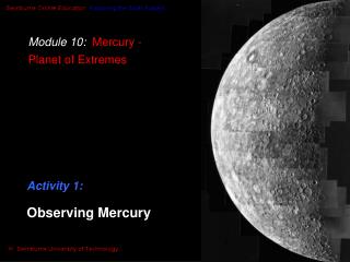  Module 10: Mercury - Planet of Extremes 