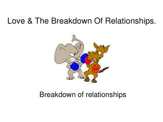  Love The Breakdown Of Relationships. 