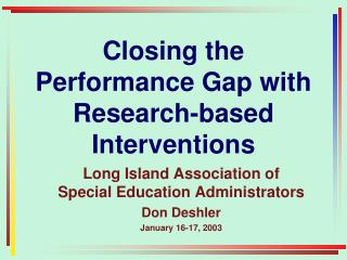  Shutting the Performance Gap with Research-based Interventions 