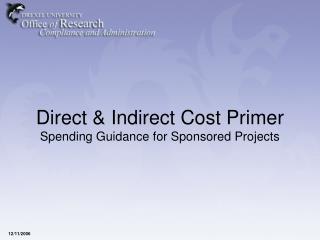  Direct Indirect Cost Primer Spending Guidance for Sponsored Projects 
