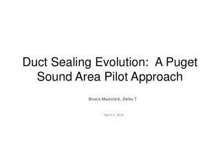  Channel Sealing Evolution: A Puget Sound Area Pilot Approach 