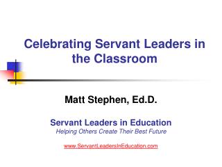 Observing Servant Leaders in the Classroom 