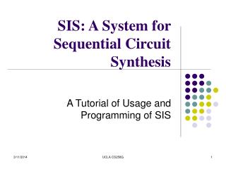  Sister: A System for Sequential Circuit Synthesis 