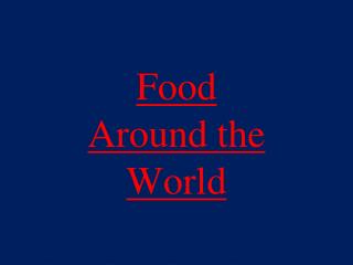  Sustenance Around the World 