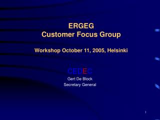  ERGEG Customer Focus Group Workshop October 11, 2005, Helsinki 