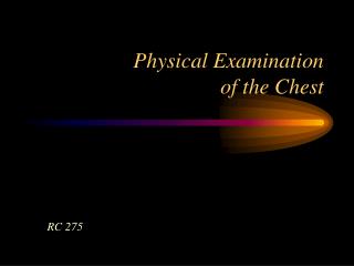  Physical Examination of the Chest 