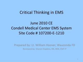  Discriminating Thinking in EMS June 2010 CE Condell Medical Center EMS System Site Code 107200-E-1210 