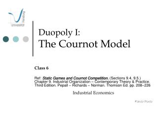  Duopoly I: The Cournot Model 