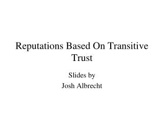  Notorieties Based On Transitive Trust 