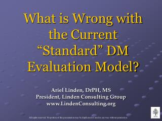  What isn't right with the Current Standard DM Evaluation Model 