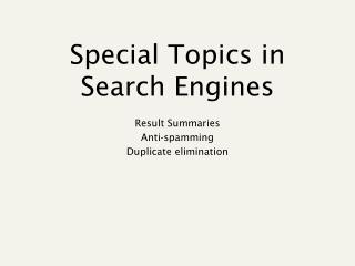  Extraordinary Topics in Search Engines 