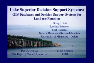  Lake Superior Decision Support Systems: GIS Databases and Decision Support Systems for Land utilization Planning 
