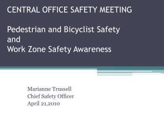  Focal OFFICE SAFETY MEETING Pedestrian and Bicyclist Safety and Work Zone Safety Awareness 