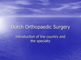  Dutch Orthopedic Surgery 