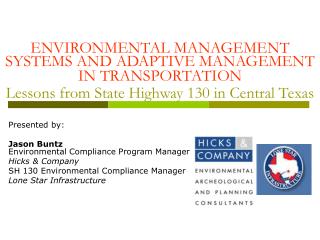  Ecological MANAGEMENT SYSTEMS AND ADAPTIVE MANAGEMENT IN TRANSPORTATION Lessons from State Highway 130 in Central T 