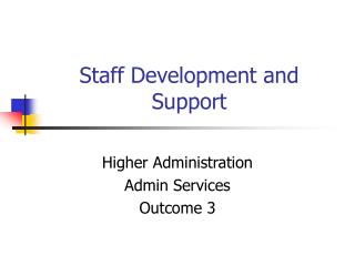  Staff Development and Support 