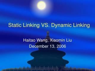  Static Linking VS. Element Linking 