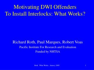  Propelling DWI Offenders To Install Interlocks: What Works 