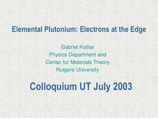  Natural Plutonium: Electrons at the Edge 