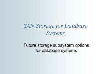  SAN Storage for Database Systems 