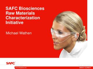  SAFC Biosciences Raw Materials Characterization Initiative 