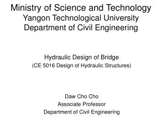  Service of Science and Technology Yangon Technological University Department of Civil Engineering 