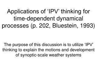  Uses of IPV speculation for time-subordinate dynamical procedures p. 202, Bluestein, 1993 