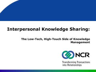  Interpersonal Knowledge Sharing: 