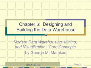  Section 6: Designing and Building the Data Warehouse 