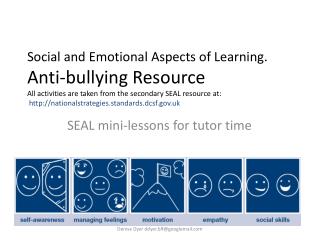  Social and Emotional Aspects of Learning. Hostile to harassing Resource All exercises are taken from the auxiliary SEAL