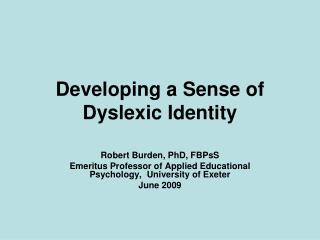 Adding to a Sense of Dyslexic Identity 