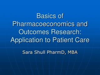  Essentials of Pharmacoeconomics and Outcomes Research: Application to Patient Care 