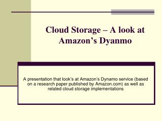  Distributed storage A glance at Amazon s Dyanmo 