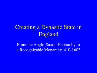  Making a Dynastic State in England 